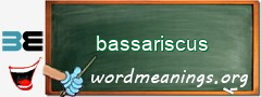 WordMeaning blackboard for bassariscus